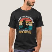 I m not procrastinating i m doing side quests T-Shirt (Vorderseite)