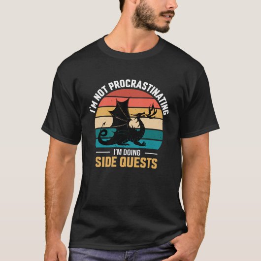 I m not procrastinating i m doing side quests T-Shirt (Vorderseite)