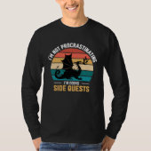 I m not procrastinating i m doing side quests T-Shirt (Vorderseite)