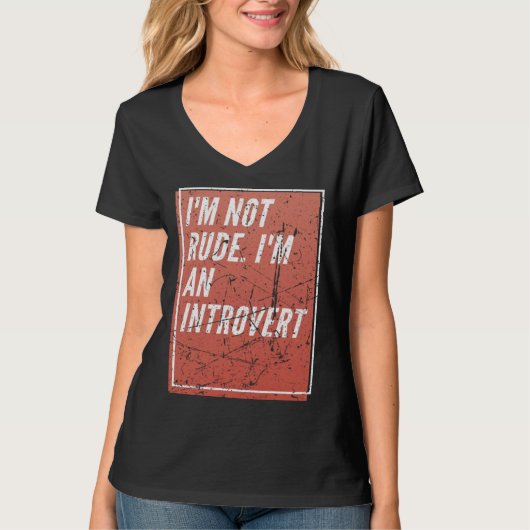I m Not Rude I m an Introverted T-Shirt (Vorderseite)
