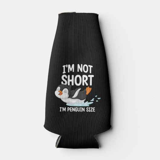 I’m Not Short I’m Penguin Size Flaschenkühler (Vorderseite)