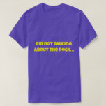 I’m Not Talking About The Rock… Funny Meme T-Shirt<br><div class="desc">Make a statement with this hilarious “I’m Not Talking About The Rock…” funny meme T-shirt. Perfect for fans of internet humor, sarcasm, and witty one-liners, this shirt adds playful attitude to your wardrobe. Whether you’re joking with friends, reacting to memes, or just love sarcastic humor, this bold and minimalistic text...</div>