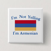 I’m Not Yelling I’m Armenian Button (Vorderseite)