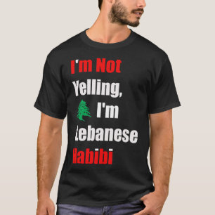 I_m Not Yelling, I_m libanesischer Habibi, sonnige T-Shirt
