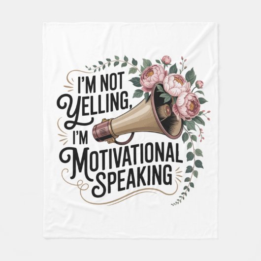 I’m Not Yelling, I’m Motivational Speaking Fleecedecke (Vorderseite)