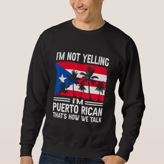 I m Not Yelling Puerto Rican Boricua Pride Frog So Sweatshirt (Vorderseite)