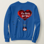 I’m Out to Get You Sweatshirt  (Design Rückseite)