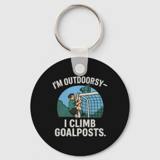 I’m Outdoorsy I Climb Goalposts Soccer Fan Novelty Schlüsselanhänger