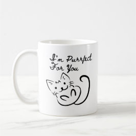 I’m Purr-fect (or Perfect) For, Simple Cat Lover Kaffeetasse