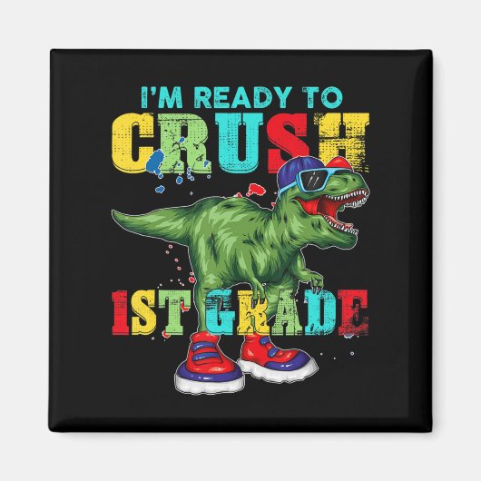 I’m Ready To Crush 1st Grad T Rex Dinosaur Back Magnet (Vorne)