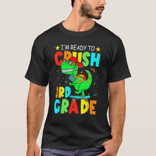 I m Ready To Crush 3rd Grade Dinosaur Boys Back To T-Shirt (Vorderseite)