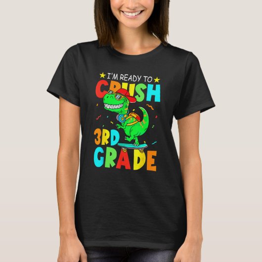 I m Ready To Crush 3rd Grade Dinosaur Boys Back To T-Shirt (Vorderseite)