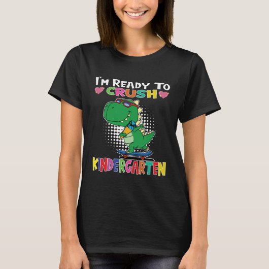 I m Ready To Crush Kindergarten Skateboarding Dino T-Shirt (Vorderseite)