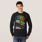 I m Ready To Crush Preschool Cute Dinosaur Back To T-Shirt (Vorne ganz)