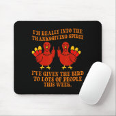 I’m Really Into The Thanksgiving Srit I’ve Given T Mousepad (Mit Mouse)