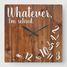 I’m Retired Rustic Wood Funny Retirement Brown Quadratische Wanduhr