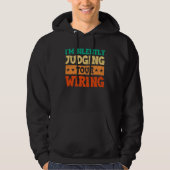 I m Silently Judging Your Wiring Electrical Engine Hoodie (Vorderseite)