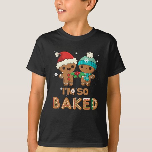 I’m So Baked Gingerbread Man Christmas T-Shirt (Vorderseite)
