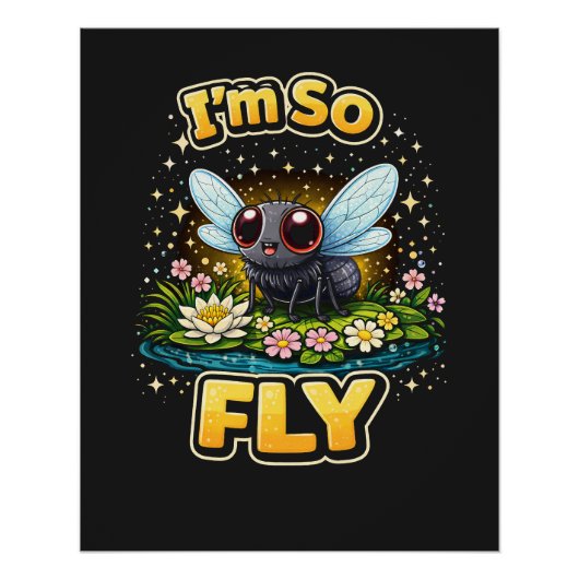 I’m So Fly Poster (Vorderseite)