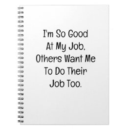 I’m So Good at My Job Notizblock