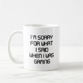 I’m Sorry For What I Said Kaffeetasse (Links)