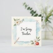 I’m Sorry Teacher Greeting Karte (Stehend Vorderseite)