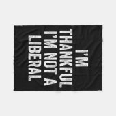 I’m Thankful I’m Not A Liberal Funny Thanksgiving Fleecedecke (Vorderseite (Horizontal))