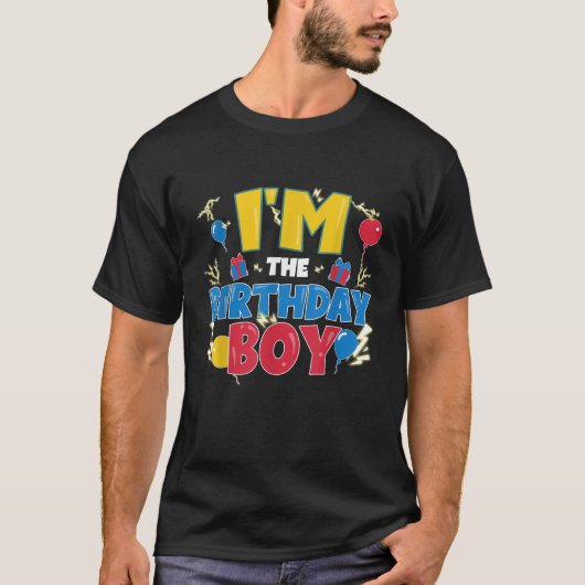 I m The Birthday Boy Funny Family Matching Birthda T-Shirt (Vorderseite)
