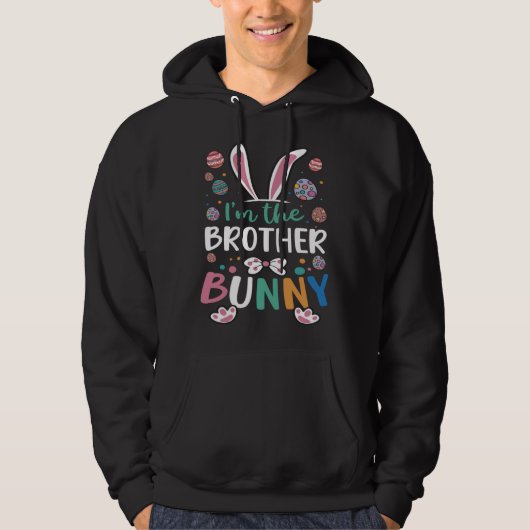 I m The Brother Bunny Festival Easter Egg Rabbit E Hoodie (Vorderseite)