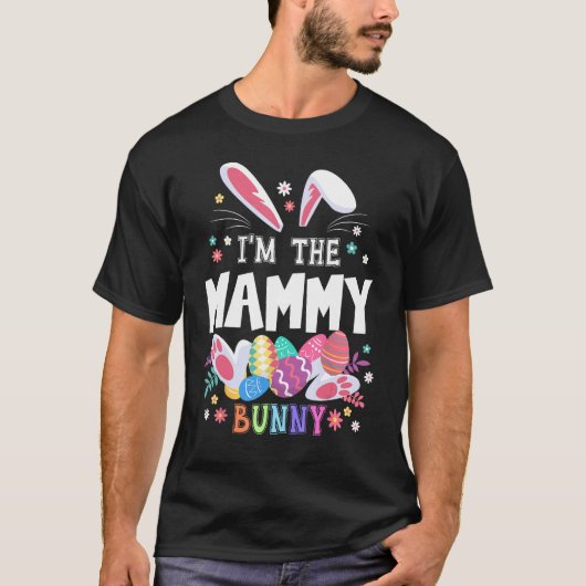 I m The Mammy Bunny Grandma Easter Matching Family T-Shirt (Vorderseite)
