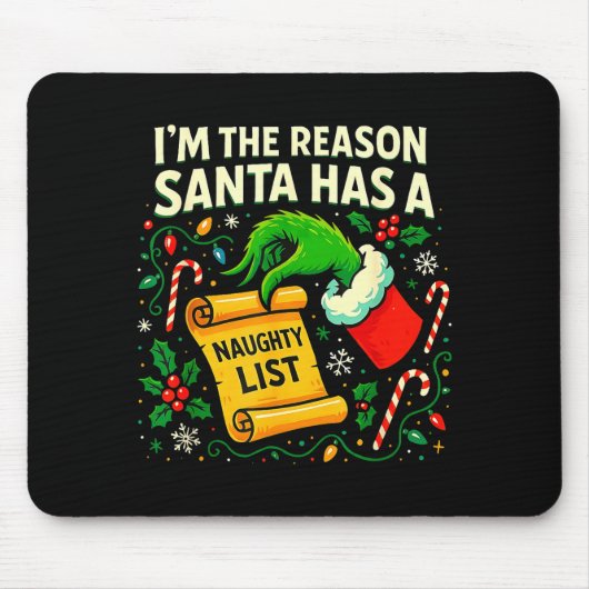 I’m The Reason Santa Has A Naughty List Christmas Mousepad (Vorne)