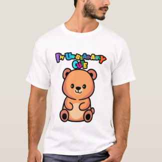 I’m Un-bear-ably Cute Bear T-Shirt