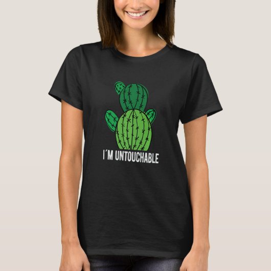 I´m Untouchable Cactus T-Shirt (Vorderseite)
