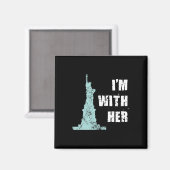 I’m With Her Statue Of Liberty Magnet (Vorderseite/Rückseite)