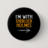 I’m With Sherlock Holmes Halloween Matching Couple Button (Vorderseite)
