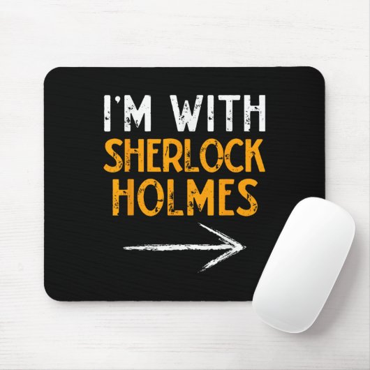 I’m With Sherlock Holmes Halloween Matching Couple Mousepad (Mit Mouse)