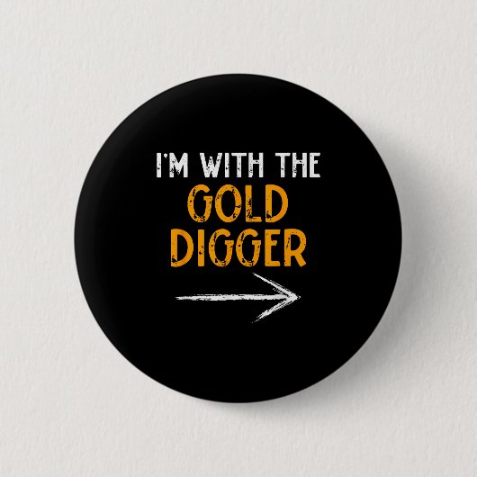 I’m With The Gold Digger Halloween Matching Couple Button (Vorderseite)