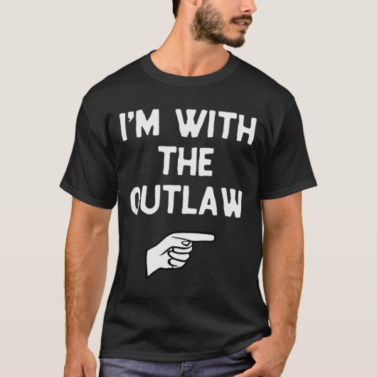 I’m With The Outlaw Funny Halloween Matching Costu T-Shirt (Vorderseite)