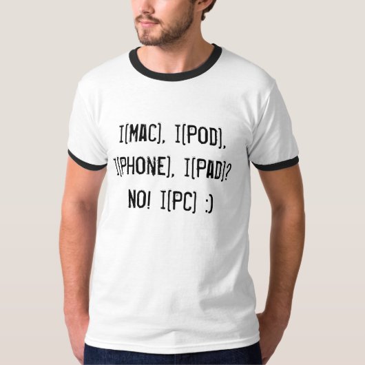I [Mac], i [Hülse], i [Telefon], i [Auflage]? T-Shirt (Vorderseite)