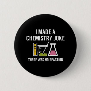 I Made A Chemistry Joke Button