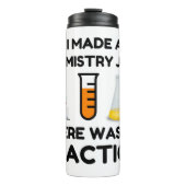 I Made A Chemistry Joke Thermosbecher (Vorderseite)