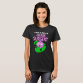 I Made It Through Brain Surgery Aneurysm Patient T T-Shirt (Vorne ganz)