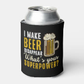 I Make Beer Disappear what's your superpower Dosenkühler (Kanne Vorderseite)