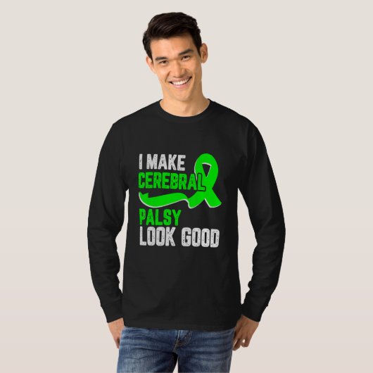 I make cerebral palsy look good Awareness green ri T-Shirt (Vorne ganz)