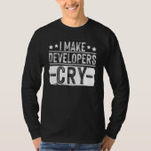 I Make Developers Cry QA Quality Assurance IT Test T-Shirt (Vorderseite)