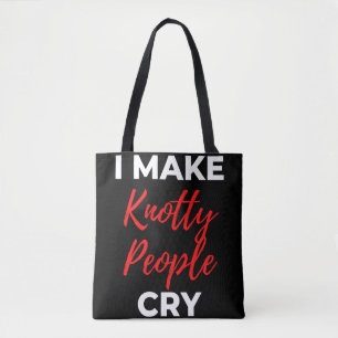 I Make Knotty People Cry Tasche