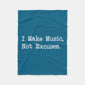 I Make Music, Not Excuses Funny Quotes  Fleecedecke (Vorderseite)