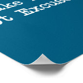 I Make Music, Not Excuses Funny Quotes  Poster (Ecke)