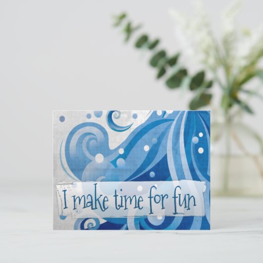 "I make time for fun" Motivation Affirmation Postkarte (Stehend Vorderseite)