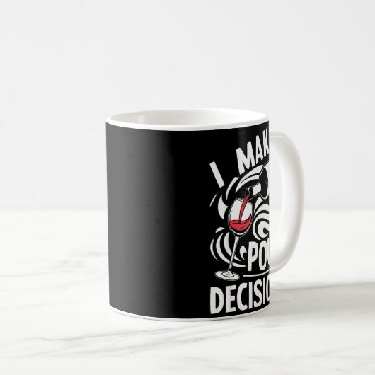 I Make Ur Decisions Shirt Funny Men Women Drinking Kaffeetasse (VorderseiteRechts)